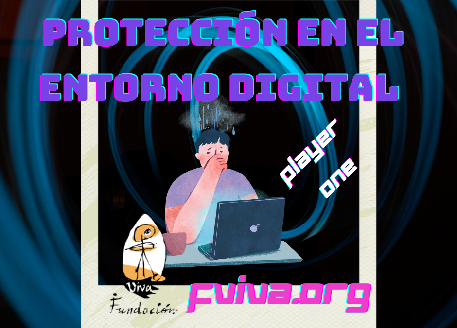 PROTECCIÓN EN EL ENTORNO DIGITAL